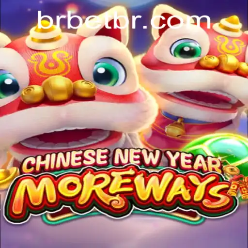 Explorando o Encanto do Jogo CHINESENEWYEARMOREWAYS com BRBET