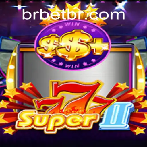 Descubra o Mundo de Super777II: Um Jogo Empolgante com BRBET